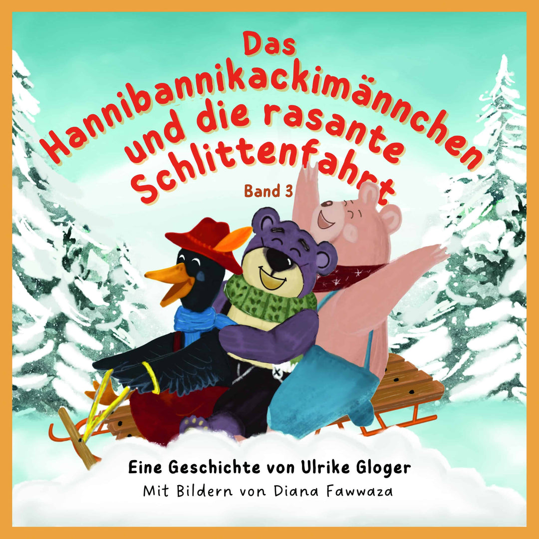 Das Hannibannikackimännchen und die rasante Schlittenfahrt Buch
